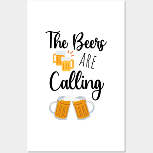 The Beers Are Calling Posters and Art